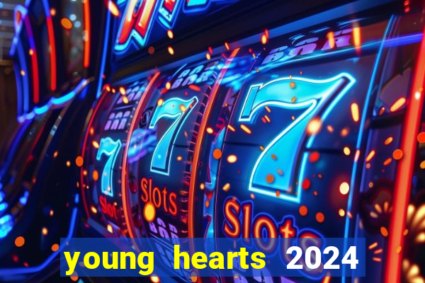 young hearts 2024 assistir online dublado